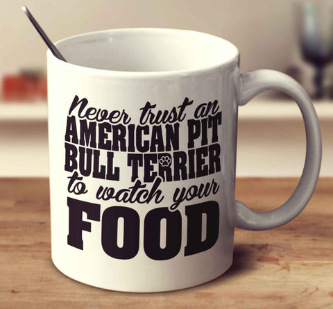 Never Trust An American Pit Bull Terrier To Watch Your Food