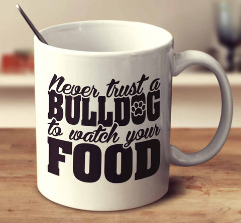 Never Trust A Bulldog To Watch Your Food