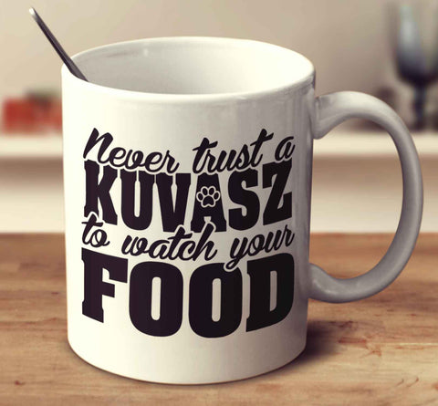 Never Trust A Kuvasz To Watch Your Food