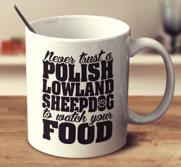 Never Trust A Polish Lowland Sheepdog To Watch Your Food