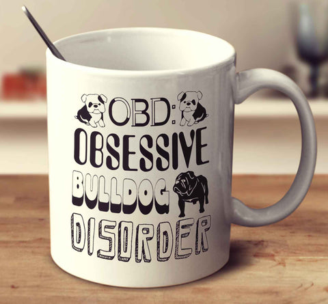 Obsessive Bulldog Disorder