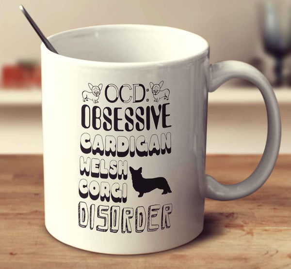 Obsessive Cardigan Welsh Corgi Disorder