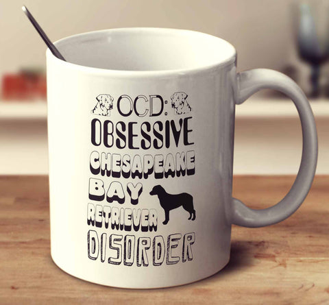 Obsessive Chesapeake Bay Retriever Disorder