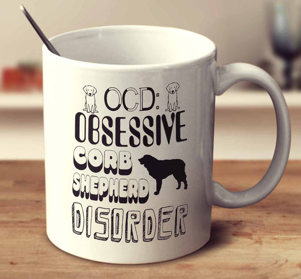 Obsessive Corb Shepherd Disorder