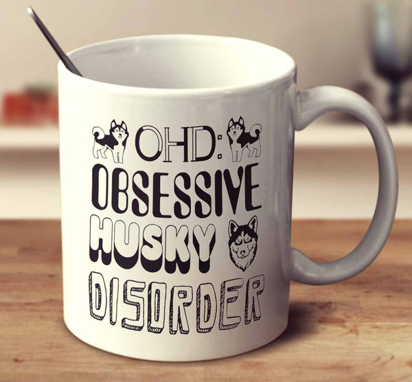 Obsessive Husky Disorder