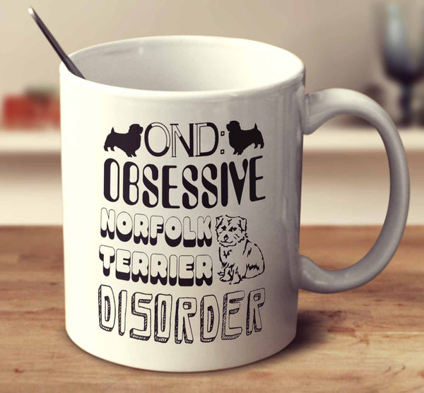 Obsessive Norfolk Terrier Disorder