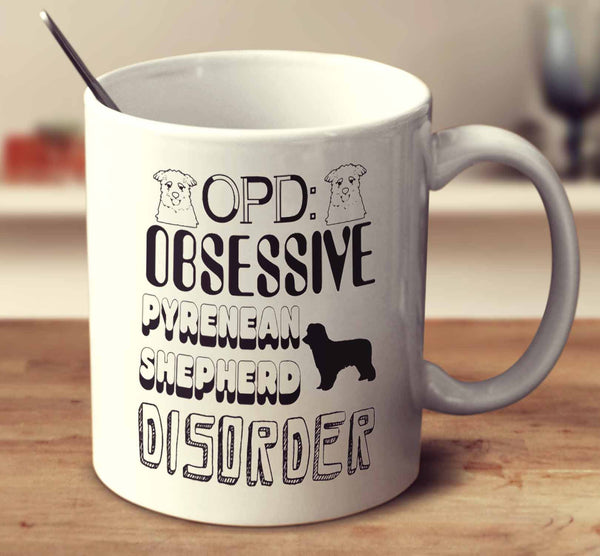 Obsessive Pyrenenan Shepherd Disorder