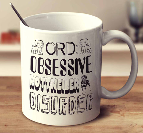 Obsessive Rottweiler Disorder