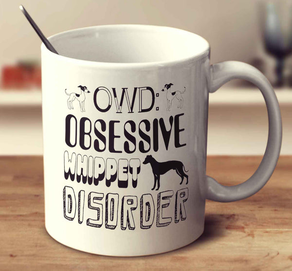 Obsessive Whippet Disorder