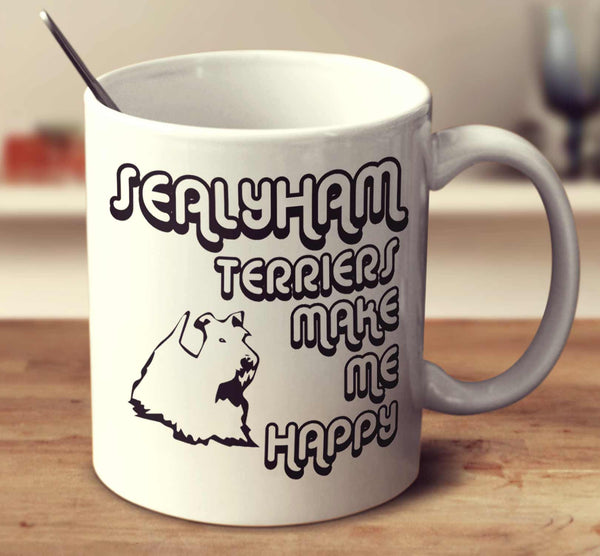 Sealyham Terriers Make Me Happy 2