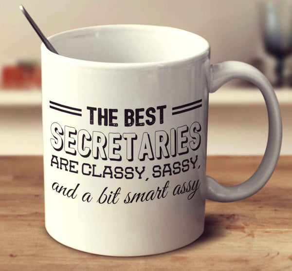 The Best Secretaries Are Classy Sassy And A Bit Smart Assy