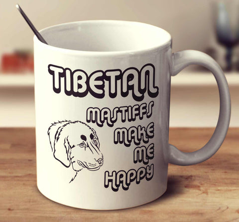 Tibetan Mastiffs Make Me Happy 2