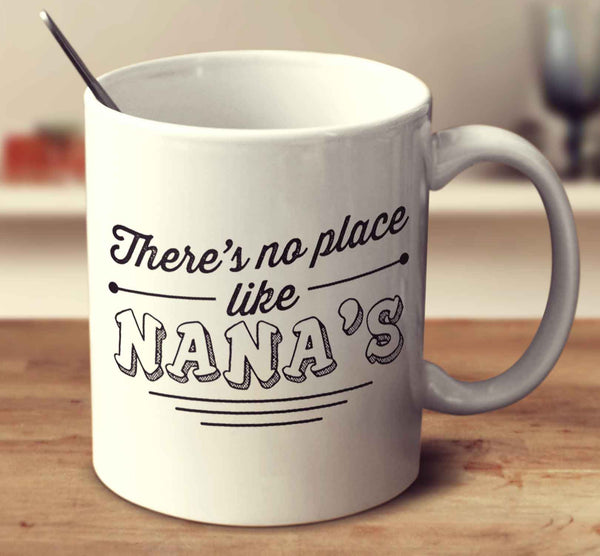 There's No Place Like Nana's