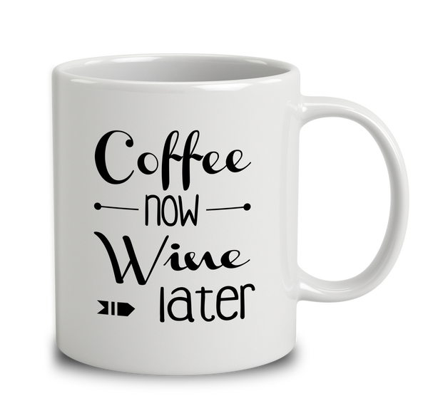 Coffee Now Wine Later