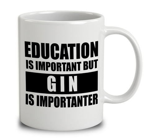 Education Is Important But Gin Is Importanter