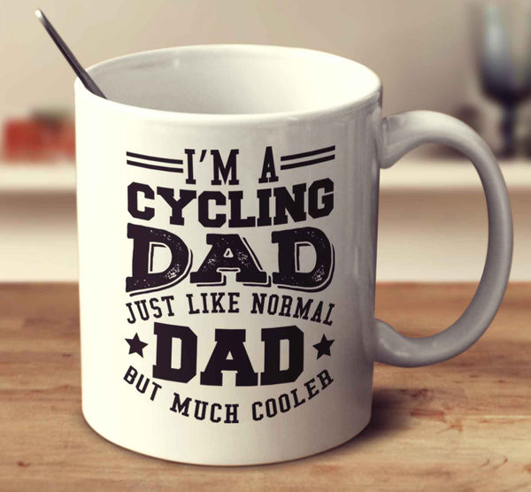 I'm A Cycling Dad, Just Like A Normal Dad But Much Cooler