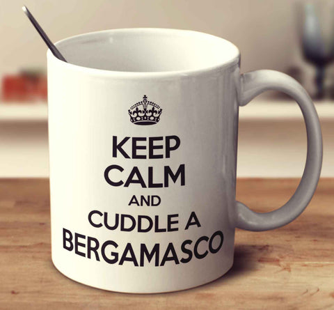 Keep Calm And Cuddle A Bergamasco
