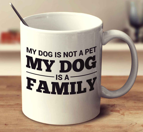 My Dog Is A Family