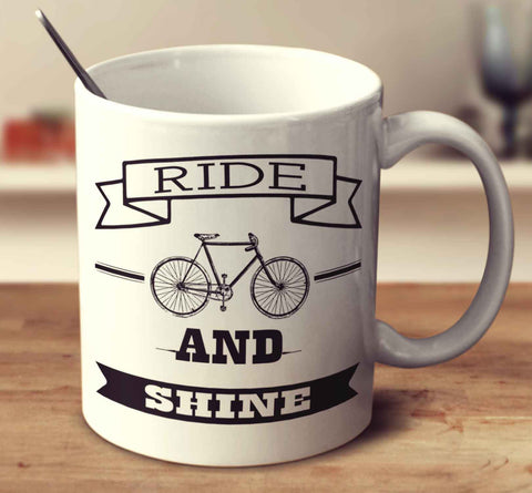 Ride And Shine